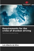 Requirements for the crime of drunken driving 6208217938 Book Cover