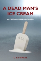 A Dead Man's Ice Cream 0645221716 Book Cover