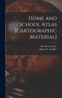 Home and School Atlas [cartographic Material] 1014867126 Book Cover