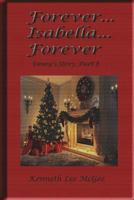 Forever... Isabella... Forever: Emmy's Story, Part 8 1732474001 Book Cover