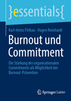 Burnout Und Commitment: Die Stärkung Des Organisationalen Commitments ALS Möglichkeit Der Burnout-Prävention 3658410949 Book Cover