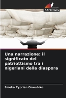 Una narrazione: il significato del patriottismo tra i nigeriani della diaspora (Italian Edition) 6209382126 Book Cover