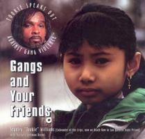 Gangs and Your Friends (Williams, Stanley. Tookie Speaks Out Against Gangs.) 082392341X Book Cover