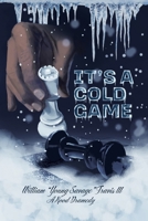 It's a Cold Game 1645303950 Book Cover