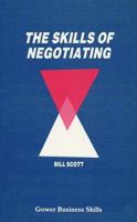 The Skills of Negotiating 0704505541 Book Cover