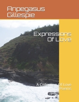 Expressions Of Love: A Collection Of Love Poems B08JJR79H7 Book Cover