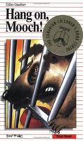Hang on, Mooch (First Novel Series) 0887802044 Book Cover