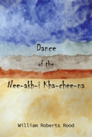 Dance of the Nee-Akh-I Kha-chee-na 1950308677 Book Cover