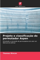 Projeto e classificação do permutador Aspen: Simulação e conceção de permutadores de calor em fábricas de olefinas B0CHL1FY88 Book Cover