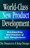 World-class New Product Development: Benchmarking Best Practices of Agile Manufacturers 0814403115 Book Cover