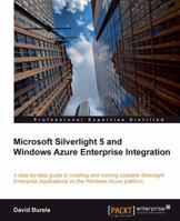 Microsoft Silverlight 5 and Windows Azure Enterprise Integration 1849683123 Book Cover