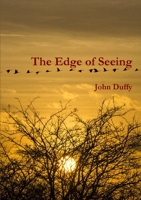 The Edge of Seeing 1326984268 Book Cover