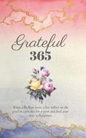 Grateful 365: A Year of Gratitude and Personal Growth Prompts to Start You on Your Journey to Happiness 1097423182 Book Cover