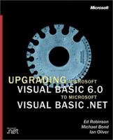 Upgrading Microsoft Visual Basic 6.0 to Microsoft Visual Basic .NET 073561587X Book Cover