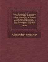 Dzieje Krzysztofa Z Arciszewa Arciszewskiego: Admirala I Wodza Holendrow W Brazylii, Starszego Nad Armata Koronna Za W Adys Awa IV. I Jana Kazimierza, 1287545246 Book Cover