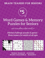 Brain Teasers for Seniors #5: Word Games & Memory Puzzles for Seniors. Mental challenge puzzles & games – Brain teasers for adults for all ages 1988821770 Book Cover
