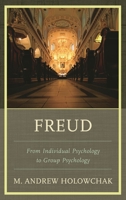 Freud: From Individual Psychology to Group Psychology 0765709457 Book Cover