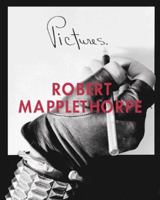 Pictures: Robert Mapplethorpe 1892041162 Book Cover