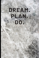 Dream. Plan. Do.: Lined Notebook Journal, 120 pages, A5 sized 1701807394 Book Cover