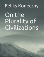 On the Plurality of Civilizations B08JLHQKLV Book Cover