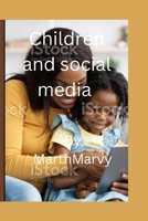 Children and social media: Media literacy for children B0BJ74S8Q8 Book Cover