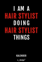Kalender für Hair Stylisten / Hair Stylist: Immerwährender Kalender / 365 Tage Tagebuch / Journal [3 Tage pro Seite] für Notizen, Planung / Planungen / Planer, Erinnerungen, Sprüche (German Edition) 1697336620 Book Cover