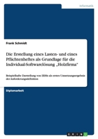 Die Erstellung Eines Lasten- Und Eines Pflichtenheftes ALS Grundlage Fur Die Individual-Softwarelosung Holzfirma 3638717127 Book Cover