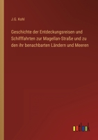 Geschichte Der Entdeckungen Und Schiffahrten Zur Magellan's-Strasse 1145775365 Book Cover