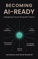 Becoming AI-Ready: Designing Future Nonprofit Teams B0H1NBYVCY Book Cover