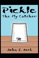 Pickle The Fly Catcher 1672431107 Book Cover