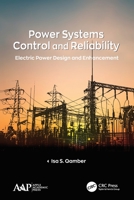 Power Systems Control and Reliability: Electric Power Design and Enhancement 1774635151 Book Cover