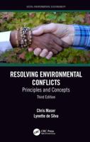 Resolving Environmental Conflicts: Principles and Concepts, Third Edition 1138498823 Book Cover