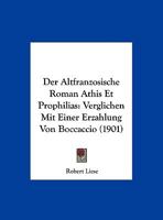 Der Altfranzosische Roman Athis Et Prophilias: Verglichen Mit Einer Erzahlung Von Boccaccio (1901) 1169413110 Book Cover