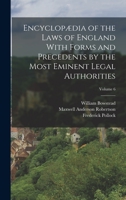 Encyclopædia of the Laws of England With Forms and Precedents by the Most Eminent Legal Authorities; Volume 6 1019130458 Book Cover