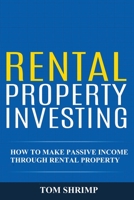 Rental Property Investing: How to Make Passive Income Through Rental Property B08848D8CR Book Cover