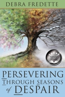 Persevering Through Seasons of Despair 1961978059 Book Cover