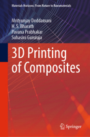 3D Printing of Composites (Materials Horizons: From Nature to Nanomaterials) 9819917298 Book Cover