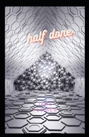 Half Done B0BHL5XBWV Book Cover