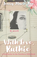 With Love, Ruthie: A Southern Christmas Novel (Heartache in the Southern Hills) B0CLGR5PWW Book Cover