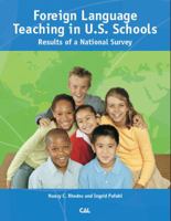 Foreign Language Teaching in U.S. Schools: Results of a National Survey 0872810062 Book Cover