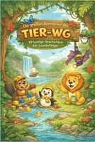 Die großen Abenteuer der Tier WG: Auch Tiere haben Macken (German Edition) B0GPQQNQDD Book Cover