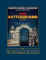 Prophetic-Apostolic GateKeepers-Intercessory Manual volum 2: The BattleGround 1496001982 Book Cover