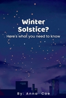 Winter Solstice?: Here's what you need to know B0BQ9MBM4C Book Cover