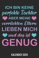 Kalender 2020: keine perfekte Tochter A5 Kalender Planer für ein erfolgreiches Jahr - 110 Seiten (German Edition) 1671815564 Book Cover