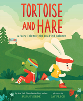 Tortoise and Hare: A Fairy Tale to Help You Find Balance 1419749544 Book Cover