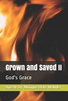 Grown and Saved II: God's Grace B087SFM9VM Book Cover