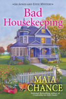 Bad Housekeeping: An Agnes and Effie Mystery 1683316010 Book Cover