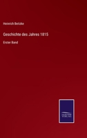 Geschichte Des Jahres 1815 3741152579 Book Cover
