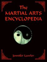 The Martial Arts Encyclopedia 1570280681 Book Cover