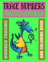 Trace Numbers Practice Workbook: Number Tracing and Coloring Book B08FP3WMN3 Book Cover